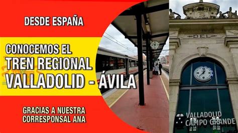 tren valladolid avila|Valladolid → Ávila by Train from £9.39